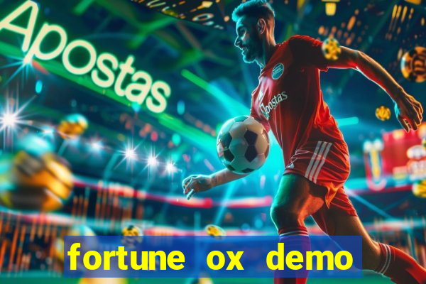 fortune ox demo dinheiro infinito